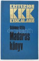 Kelemen Attila: Madaraskönyv. Bukarest, 1978, Kriterion. Fekete-fehér fotókkal illusztrált. Kiadói n...