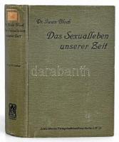 Iwan Bloch: Das Sexualleben unserer Zeit in seinen Beziehungen zur modernen Kultur. Berlin, 1905, Louis Marcus. Kiadói egészvászon-kötés, régi könyvtári címkével és bélyegzéssel.