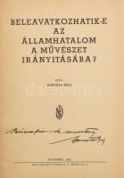 Horváth Béla: Beleavatkozhatik-e az államhatalom a művészet irányításába? DEDIKÁLT! Bp., 1940, Held ...