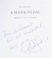 Biró Pál Győző: A másik oldal. 69 plusz év kor- és életrajza. DEDIKÁLT! [Bp., 2017., Élő Nyelvek Sze...