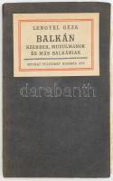 Lengyel Géza: Balkán. Szerbek, muzulmánok és más balkániak. Nyugat folyóirat könyvei 3. sz. Bp., 1916, Nyugat (Pallas-ny.), 79+(1) p. Kiadói papírkötés, tulajdonosi bélyegzővel, névbejegyzéssel.