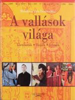 Monika Tworuschka - Udo Tworuschka: A vallások világa. Történetük. Tanaik. Jelenük. [Bp.], 2007, Helikon. Gazdag képanyaggal illusztrált. Kiadói kartonált papírkötés, kiadói papír védőborítóban.