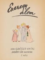 Ezeregy álom. Dadányi Éva rajzaival. I-II. rész. (egybekötve). Bp., é.n., szerzői. Utólagos papírbor...