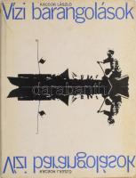 Kácsor László: Vízi barangolások. Kácsor László (1929-2022) által DEDIKÁLT! Bp., 1971, Natura. Fekete-fehér képanyaggal illusztrált. Kiadói kissé foltos egészvászon kötés, kiadói sérült papír védőborítóban.