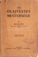 Balló Ede: Az olajfestés mestersége. Bp., 1917, a szerző kiadása. Első kiadás! 116 p. Kiadói papírkötésben, sérült gerinccel, kissé sérült borítón 1930 körüli antikváriusi bélyegzéssel, címlapon és első néhány lapon lapszéli ázásnyommal.