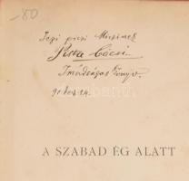 Bársony István: A szabad ég alatt. A szerző, Bársony István (1855-1928) által DEDIKÁLT példány. Bp., 1888, Singer és Wolfner. Korabeli átkötött sérült félbőr-kötésben, széteső állapotban.