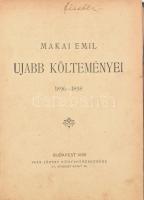 Makai Emil: Ujabb költeményei 1896-1898. Bp., 1899, Vass József, 131+5 p. 1. kiadás. Korabeli átkötött félvászon-kötésben, kopott borítóval.