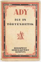 Ady Endre: Így is történhetik. Bp., (1925), Athenaeum. A papírborító Kozma Lajos (1884-1948) munkája. Kiadói papírkötés, sérült gerinccel és borítóval, címlap kijár.