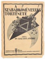 Dr. Balassa József: A szabadkőművesség története. Minden Tudok Könyvtár. Bp., én., Béta. Kiadói papírkötés, a szélein szakadozott, kissé foltos borítóval.