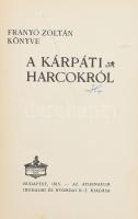 Kolligátum:  Franyó Zoltán: A kárpáti harcokról. Bp., 1915, Athenaeum 211p. + Aage Medelung: Hadinaplóm. Emlékek és jegyzetek a kárpáti hacokból és Galiciából. Bp., 1915. Athenaeum. 220p. Korabeli, feliratos félvászon kötésben