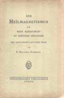 Helling-Homann, E[mma]:  Der Heilmagnetismus und seine Beziehungen zu geistigen Heilungen. Eine Geisteswissenschaftliche Studie. [Lipcse] Leipzig, (1920). Theosophisches Verlagshaus (Druck von W. Hoppe, Borsdorf-Leipzig). 131 + [1] p. Első kiadás. A magnetizmusról (gyógyító delejezésről) írt ezoterikus útmutató első részében a jeles okkult elődök méltatása, utána a szerző saját módszerének bemutatása. Példányunk fűzése a borítóknál kissé laza. Fűzve, enyhén sérült kiadói borítóban.