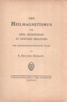Helling-Homann, E[mma]: 
Der Heilmagnetismus und seine Beziehungen zu geistigen Heilungen. Eine Gei...
