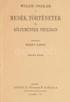 Wilde Oszkár: Mesék, történetek és költemények prózában. Fordította: Mikes Lajos. Wilde Oszkár összes művei. Bp.,é.n., Franklin-Társulat. Második kiadás. Félvászon-kötés.