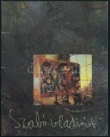 Szabó Vladimir. (Kiállítási katalógus). Balassagyarmat, 1985, Balassagyarmat Város Tanácsa - Nógrád Megyei Múzeumok Igazgatósága. Kiadói tűzött papírkötés. Megjelent 1000 példányban.