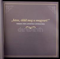 Botár Gergely: Isten, áldd meg a magyart! - Ferenc pápa apostoli látogatása Bp., 2023. Egy a termész...