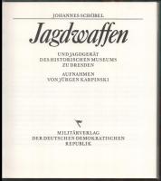 Johannes Schöbel: Jagdwaffen. Berlin, 1980, Militärverlag der DDR. 3. kiadás. 94 p. Német nyelvű kön...