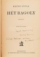 Krúdy Gyula: Hét bagoly. Regény. Krúdy Gyula Munkái VIII. Gyűjteményes kiadás. A szerző, Krúdy Gyula (1878-1933) által Láboss Ede (?-?), az Athenaeum tisztviselője részére DEDIKÁLT példány! "1928. Karácsony Krúdy Gyula. Láboss Edének szívesen, emlékül." Bp.,[1925.], Athenaeum, 250+1 p. 2. kiadás! Kiadói aranyozott egészvászon-kötés, kopott borítóval, sérült gerinccel, laza, kissé sérült fűzéssel (16-17.), egy lap sarkán hajtásnyommal (79/80), az utolsó előtti lap sarkán szöveget nem érintő hiánnyal (249/250.), az elülső előzéklapon azonosítatlan névbejegyzéssel.