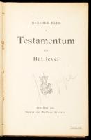 Benedek Elek: Testamentum és hat levél. Bp., 1896, Singer és Wolfner. Korabeli, sérült kötésben, hiányzó gerinccel, címlapon régi ceruzás névbejegyzéssel.