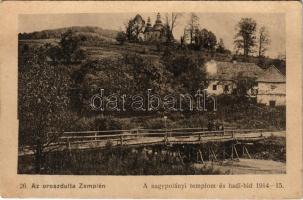 Nagypolány, Velká Polana; Az oroszdúlta Zemplén 26., A templom és a hadi híd 1914-15. Varga Bertalan kiadása / WWI church and military bridge (EB)