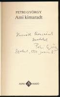 Petri György: Ami kimaradt. A szerző, Petri György (1943-2000) Kossuth- és József Attila-díjas költő...