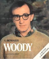 Giannalberto Bendazzi: Woody Allen. A művész, a botrányhős. (Pécs), é.n., Alexandra. Fekete-fehér fo...