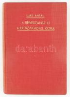 Ijjas Antal: A reneszánsz és a hitszakadás kora. A keresztény egyház története V. köt. Bp., 1939, Pázmány Péter Irodalmi Társaság, 362+(6) p. Kiadói egészvászon-kötés, jó állapotban, kissé fakó gerinccel.