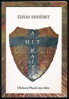 Ézsiás Erzsébet: A hit pajzsa. Olofsson Placid atya élete. (Aláírt!) Bp., 2004, Papirusz Book. Kiadói papírkötés. Olofsson Placid atya (1916-2017) által aláírt példány!