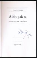 Ézsiás Erzsébet: A hit pajzsa. Olofsson Placid atya élete. (Aláírt!) Bp., 2004, Papirusz Book. Kiadó...