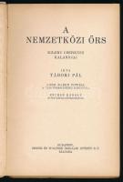 Tábori Pál: A nemzetközi őrs. Kilenc cserkész kalandjai. Lord Baden Powell a világ főcserkészének el...