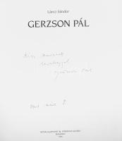 Láncz Sándor: Gerzson Pál. Gerzson Pál (1931-2008) festőművész által dedikált példány! Bp., 1996., A...
