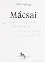 Szabó György: Mácsai. Mácsai István (1922-2005) Munkácsy Mihály-díjas magyar festőművész által Matits Ferenc művészettörténész, művészeti író, egyetemi tanárnak DEDIKÁLT! Bp., 2002, Körmendi Galéria, 174 p. Reprodukciókkal, Mácsai István műveivel gazdagon illusztrált. Kiadói kartonált papírkötés.