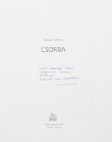 Aknai Tamás: Csorba. Aknai Tamás (1945-) művészettörténész, egyetemi tanár által Matits Ferenc művés...