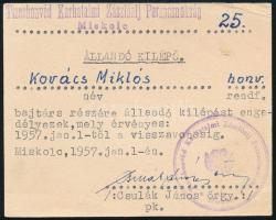 1957 Miskolc, Tizeshonvéd Karhatalmai Zászlóalj Parancsnokság Állandó Kilépője Kovács Miklós honv. bajtárs részére, Csulák János orgy. pk. aláírásával 10,2x8,1 cm