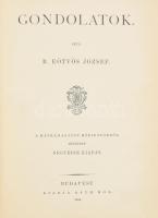 B. Eötvös József: Gondolatok. Bp., 1886, Ráth Mór. A hátrahagyott kéziratokból bővített 4. kiadás. K...