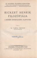 (Kibédi) Varga Sándor:  Rickert Henrik filozófiája. A modern értékfilozófia alapvetése. (Aláírt.) Budapest, 1931. Magyar Tudományos Akadémia (Sárkány-nyomda Rt.) 123 + [1] p. Egyetlen kiadás. A címoldalon - az egykori dedikáció nyomai alatt - a szerző saját kezű aláírása. Kibédi Varga Sándor (1902-1986) filozófus az újkantiánus értékfilozófus Heinrich Rickert (1863-1936) filozófiáját helyezi el a kortárs tudományosság rendszerében. A 121. oldaltól rövid bibliográfia. (Az Akadémia filozófiai könyvtára, 5. kötet.) Pamlényi 220. o. Korabeli vászonkötésben, az aranyozott címfelirat az első kötéstáblán vörös címkén, az eredeti fedőborítók bekötve. Jó példány.