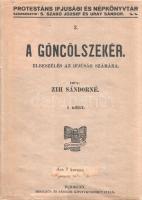 Zih Sándorné: 
A Göncölszekér. Elbeszélés az ifjúság számára. I-II. kötet. [Teljes mű két kötetben....