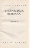 Takáts Sándor: 
Emlékezzünk eleinkről. 1-2. kötet. [Teljes mű két kötetben.]
[Budapest, 1929]. Gen...