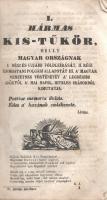 Hármas kis-tűkör, melly Magyarország I. Legújabb földleírását, II. Régibb és legújabb polgári állapo...