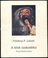 Földényi F. László: A lélek szakadéka. Goya Szaturnusza. Pécs, 1993, Jelenkor. 142 p. Kiadói papírkötés, kissé kopott gerinccel és borítóval.