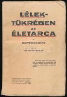 Oláh István, ifj.: Lélektükrében az életarca. (Dedikált!) Orosháza, 1936, Demartsik Ferenc-ny., 138+(2) p. Kiadói papírkötés, kissé viseltes, sérült, foltos borítóval. A szerző által dedikált példány.