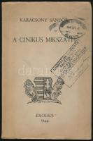 Karácsony Sándor: A cinikus Mikszáth. Bp., 1944, Exodus. Kiadói papírkötés, a borítón régi bélyegzésekkel, a könyv elején, (kb. 24 oldalig, rengeteg apró lyukkal és benyomódással.