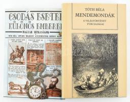 Tóth Béla 2 kötete: Magyar ritkaságok. Curiosa Hungarica. Képekkel és hasonmásokkal. hn., én., laude. 1899-es kiadás reprint kiadása. Kiadói papírkötés. + Mendemondák. A világtörténet furcaságai. Második, javított és bővített kiadás. Válogatás. Bp.,1984, Helikon. Kiadói kartonált papírkötés, kiadói papír védőborítóban.