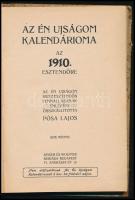 Az Én Ujságom kalendárioma az 1910. esztendőre. Az Én Ujságom huszesztendős fennállásának emlékére ö...
