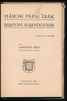 Lampérth Géza: Három pápai diák balatoni kalandozásai. Második utazás. Mühlbeck Károly rajzaival. Fi...