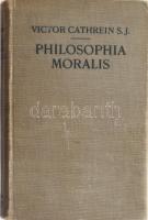 Victore Cathrein: Philosophia Moaralis in usum scholarum. Cursus Philosophicus VI. Friburgi Brisgoviae, 1911, B. Herder, XVIII+520 p. Latin nyelven. Kiadói egészvászon-kötés, kopott borítóval, ceruzás aláhúzásokkal.