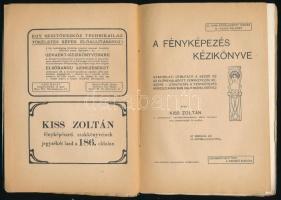 Kiss Zoltán: A fényképezés kézikönyve. Gyakorlati útmutató a kezdő és az előrehaladott fényképezők r...
