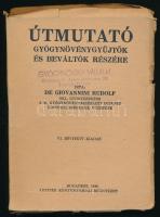 Giovannini Rudolf: Útmutató gyógynövénygyűjtők és beváltók részére. Bp., 1945, Jupiter Könynyomdai Műintézet, 242+2 p. VI., bővített kiadás. Kiadói papírkötés, szakadozott borítóval, sérült, szétvált könyvtesttel.