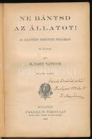 K. Nagy Sándor: Ne bántsd az állatot! Az állatvédő törvények példákban. A szerző által DEDIKÁLT péld...