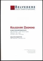 Forró Judit (szerk.): Kolozsváry Zsigmond kiállítás (2006. dec. 2.- 2007.márc. 2). Bp., (2006), Belv...
