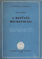 Rácz Elemér: A repülés mechanikája. Bp., 1953, Tankönyvkiadó. Kiadói papírkötés.